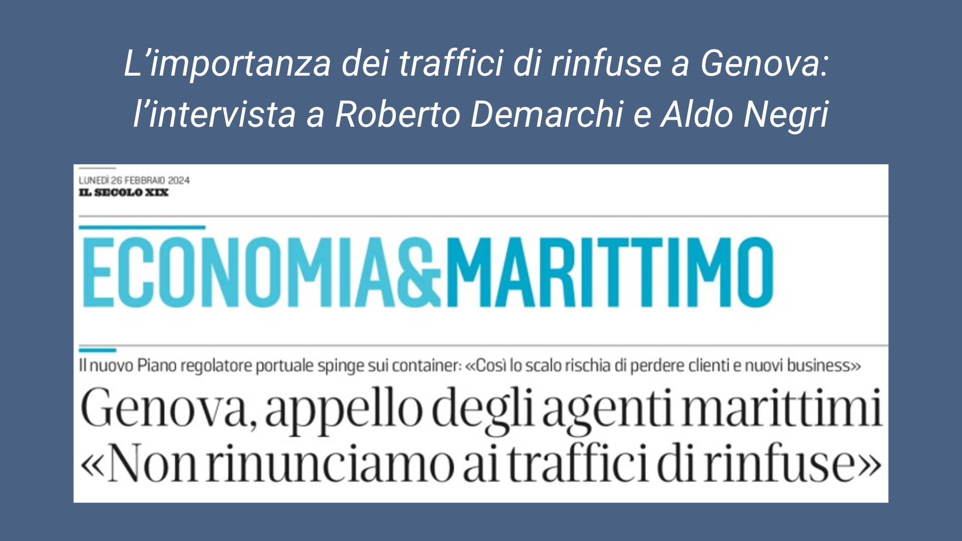 Assagenti sottolinea l'importanza dei traffici di rinfuse a Genova: l’intervista a Demarchi e Negri