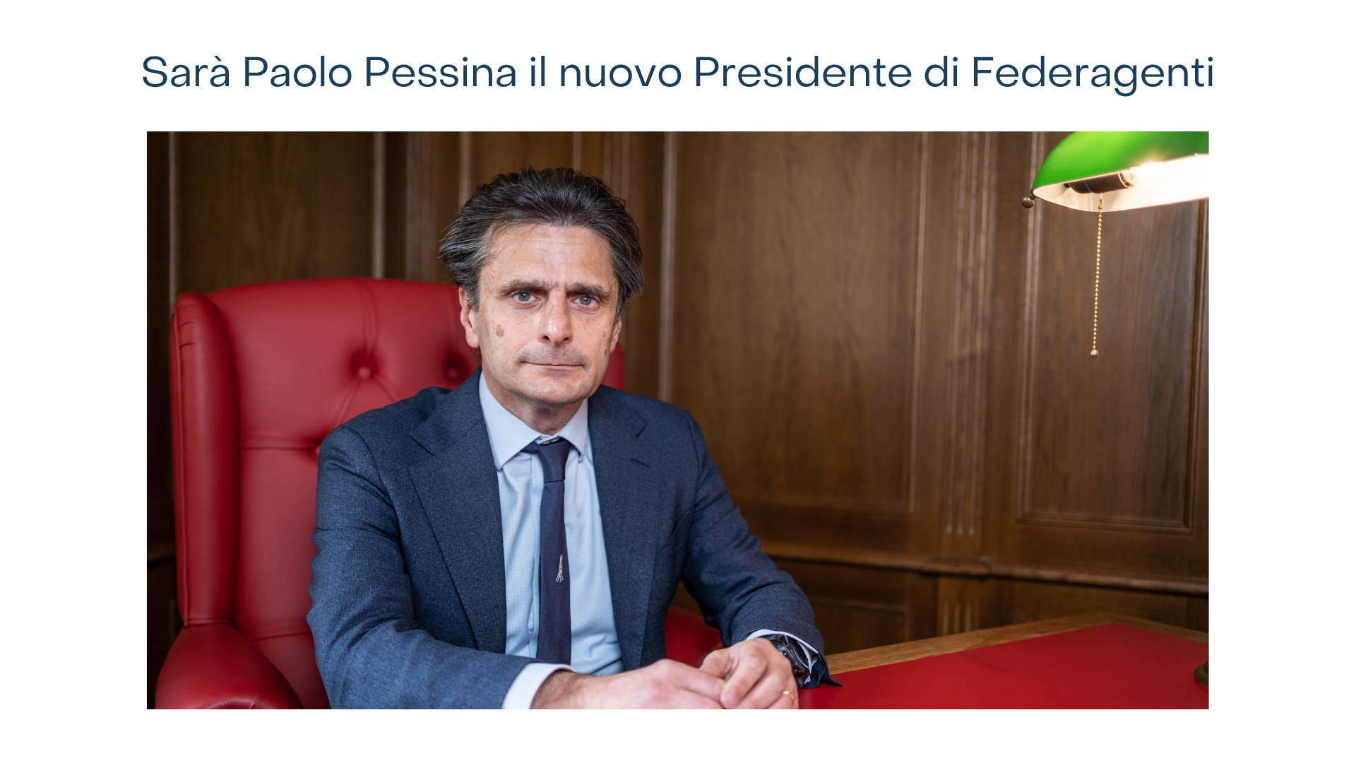 Federagenti -  Il nuovo Presidente sarà Paolo Pessina