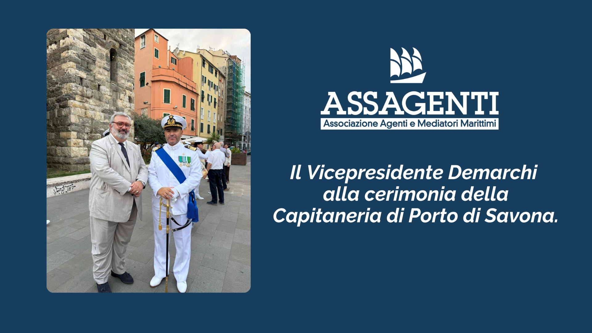Il Vicepresidente Demarchi presente alla cerimonia della Capitaneria di Porto di Savona.