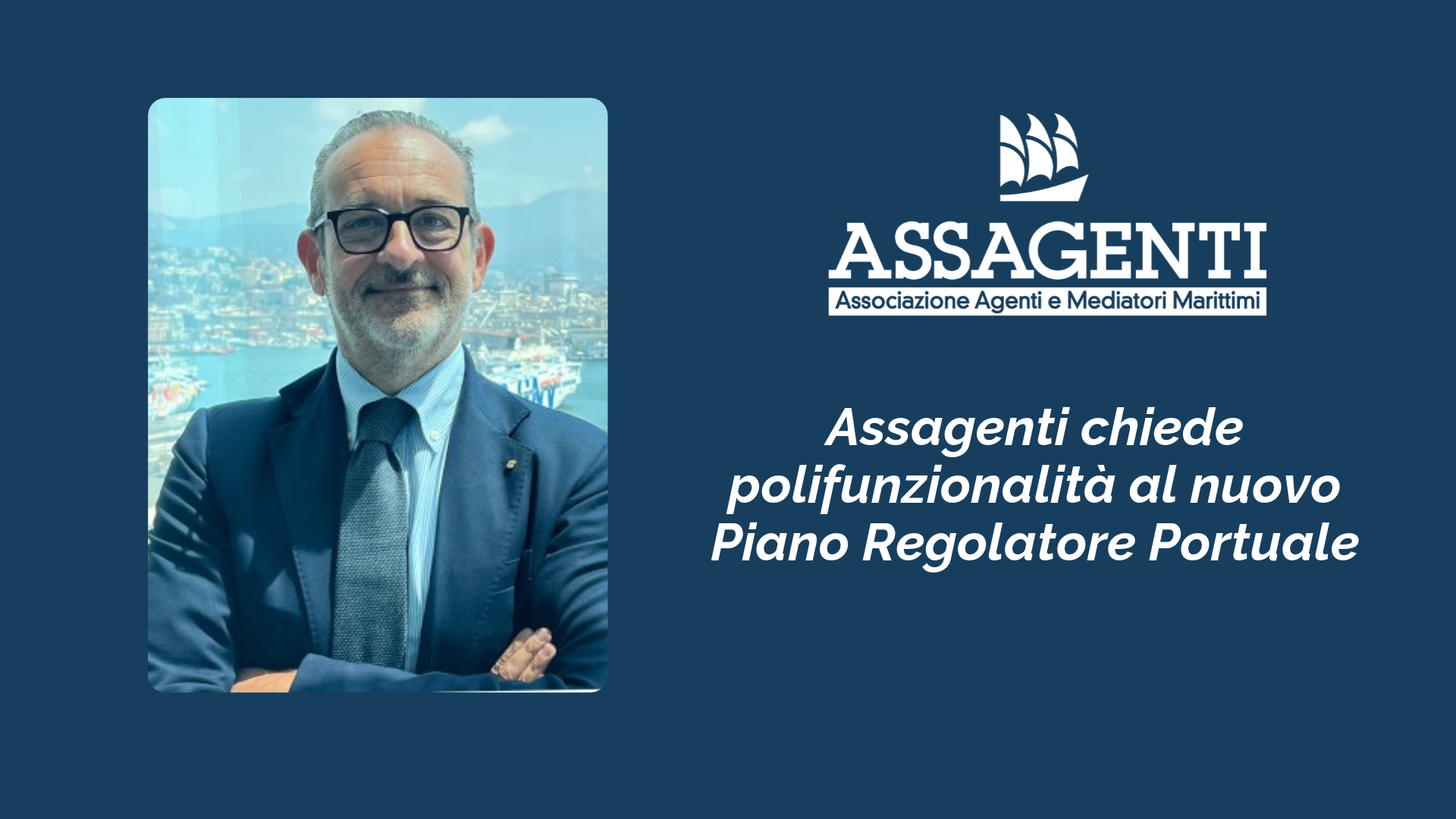 Assagenti sul nuovo PRP: la priorità è avere un porto polifunzionale