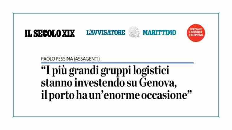 Il Presidente, Paolo Pessina, sullo speciale "Logistica e Shipping"