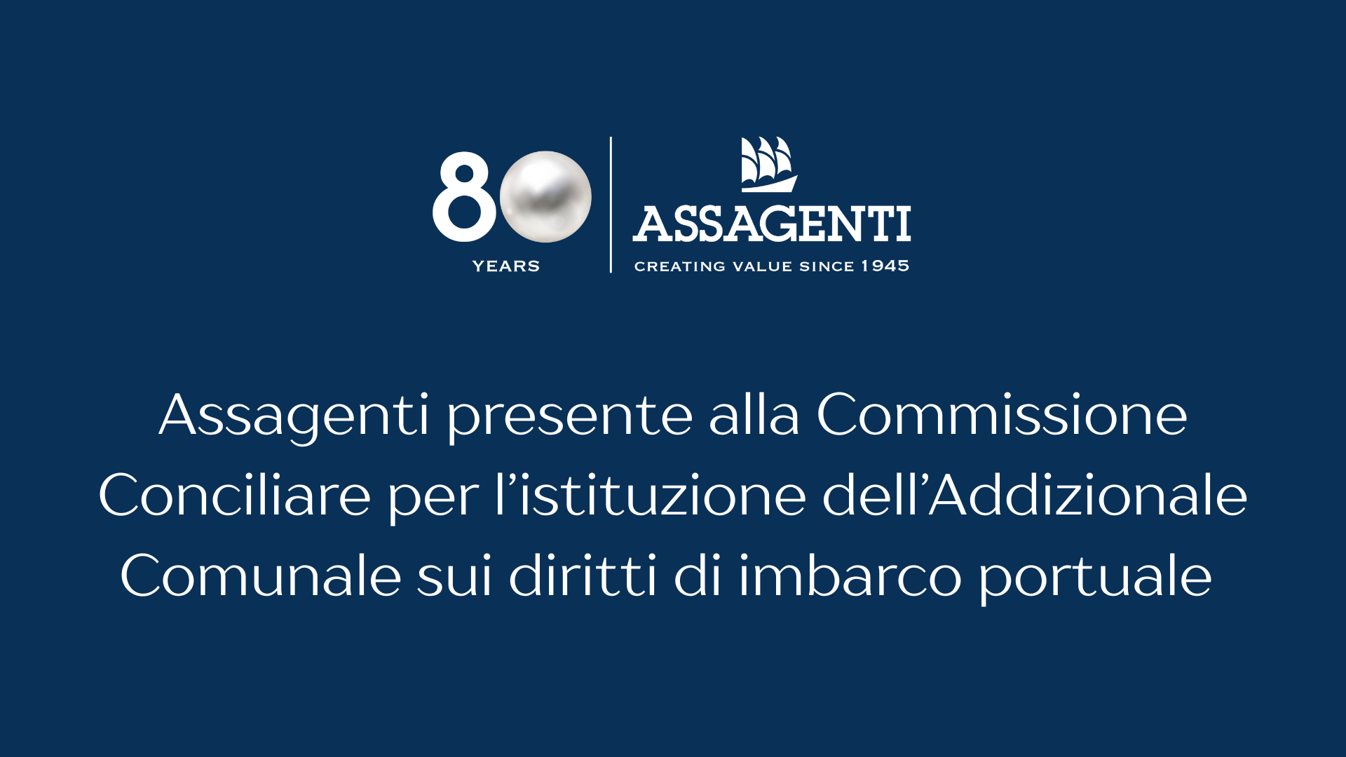 Assagenti presente alla Commissione Conciliare per l’istituzione dell’Addizionale Comunale sui diritti di imbarco portuale